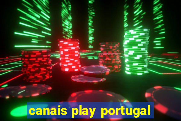 canais play portugal